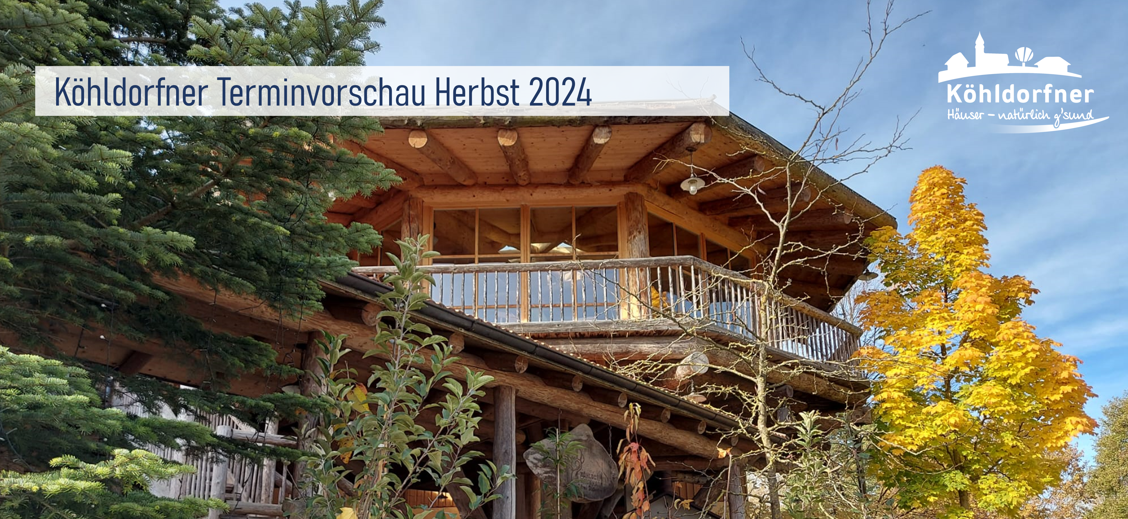 https://www.koehldorfner.de/wp-content/uploads/2024/10/Header_Terminvorschau-_Herbst-2024.png